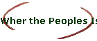 Wher the Peoples Is