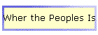 Wher the Peoples Is